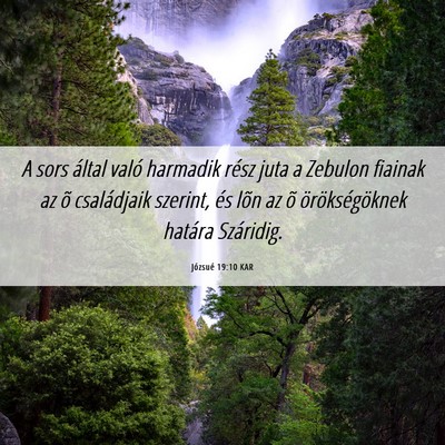 Picture 06 - Józsué 19:10 KAR - A sors által való harmadik rész juta a Zebulon - Bible Verse Picture
