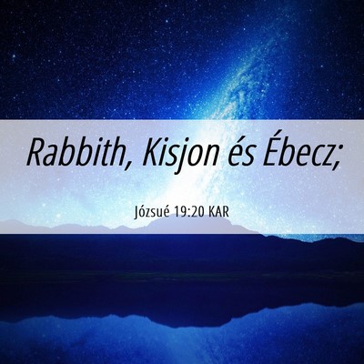 Picture 06 - Józsué 19:20 KAR - Rabbith, Kisjon és - Bible Verse Picture