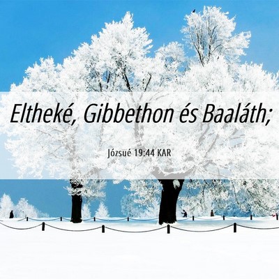 Picture 06 - Józsué 19:44 KAR - Eltheké, Gibbethon és - Bible Verse Picture
