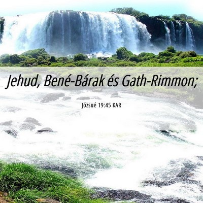 Picture 06 - Józsué 19:45 KAR - Jehud, Bené-Bárak és - Bible Verse Picture
