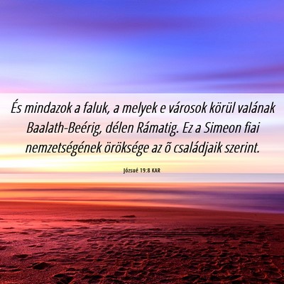 Picture 06 - Józsué 19:8 KAR - És mindazok a faluk, a melyek e városok körül - Bible Verse Picture