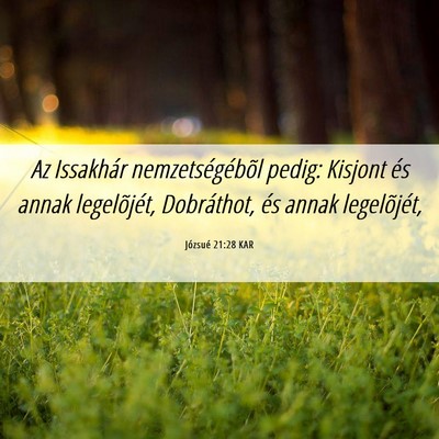 Picture 06 - Józsué 21:28 KAR - Az Issakhár nemzetségébõl pedig: Kisjont és - Bible Verse Picture