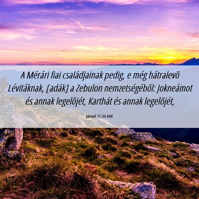 Picture 06 - Józsué 21:34 KAR - A Mérári fiai családjainak pedig, e még - Bible Verse Picture
