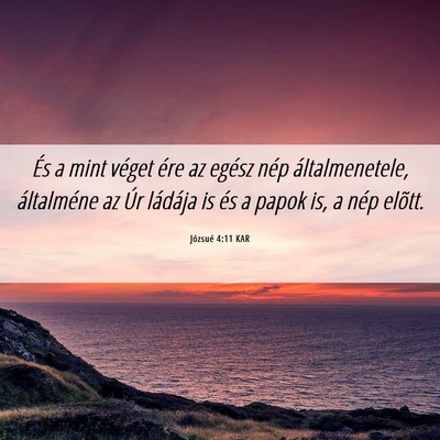 Picture 06 - Józsué 4:11 KAR - És a mint véget ére az egész nép - Bible Verse Picture