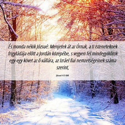 Picture 06 - Józsué 4:5 KAR - És monda nékik Józsué: Menjetek át az - Bible Verse Picture