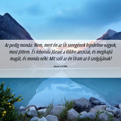 Picture 06 - Józsué 5:14 KAR - Az pedig monda: Nem, mert én az Úr seregének - Bible Verse Picture