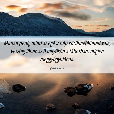Picture 06 - Józsué 5:8 KAR - Miután pedig mind az egész nép - Bible Verse Picture