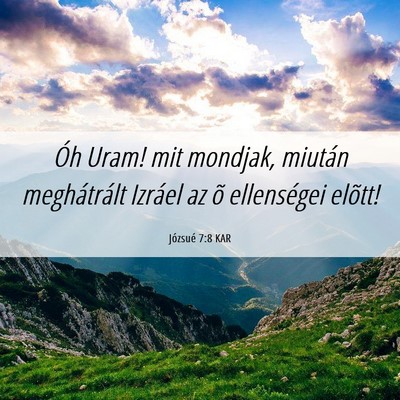 Picture 06 - Józsué 7:8 KAR - Óh Uram! mit mondjak, miután meghátrált - Bible Verse Picture