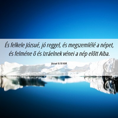 Picture 06 - Józsué 8:10 KAR - És felkele Józsué, jó reggel, és - Bible Verse Picture