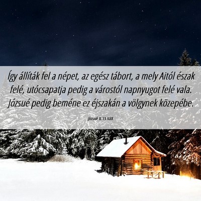 Picture 06 - Józsué 8:13 KAR - Így állíták fel a népet, az egész tábort, - Bible Verse Picture
