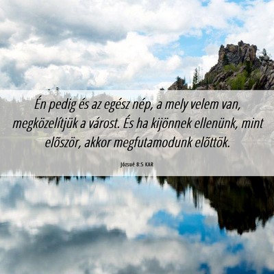 Picture 06 - Józsué 8:5 KAR - Én pedig és az egész nép, a mely velem van, - Bible Verse Picture