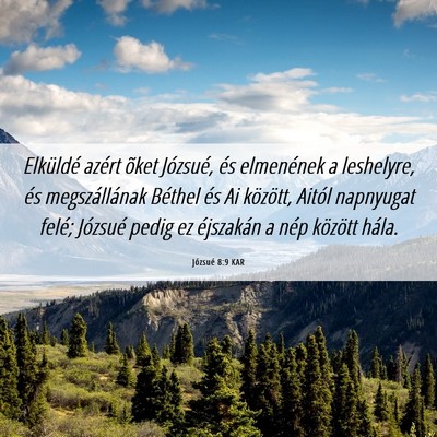 Picture 06 - Józsué 8:9 KAR - Elküldé azért õket Józsué, és elmenének a - Bible Verse Picture