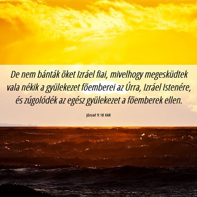 Picture 06 - Józsué 9:18 KAR - De nem bánták õket Izráel fiai, mivelhogy - Bible Verse Picture