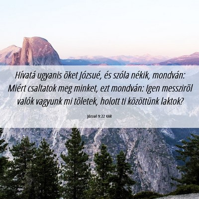 Picture 06 - Józsué 9:22 KAR - Hívatá ugyanis õket Józsué, és szóla - Bible Verse Picture