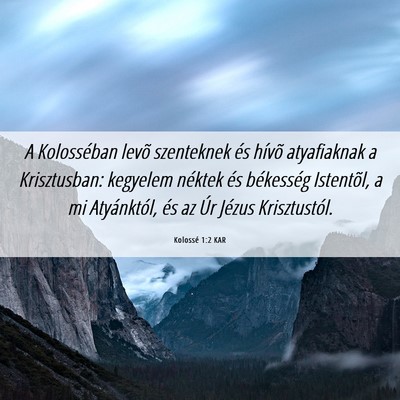 Picture 06 - Kolossé 1:2 KAR - A Kolosséban levõ szenteknek és hívõ - Bible Verse Picture