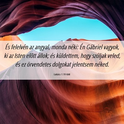 Picture 06 - Lukács 1:19 KAR - És felelvén az angyal, monda néki: Én - Bible Verse Picture