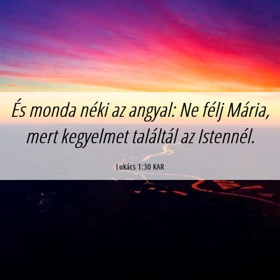 Picture 06 - Lukács 1:30 KAR - És monda néki az angyal: Ne félj Mária, mert - Bible Verse Picture