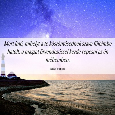 Picture 06 - Lukács 1:44 KAR - Mert ímé, mihelyt a te köszöntésednek szava - Bible Verse Picture
