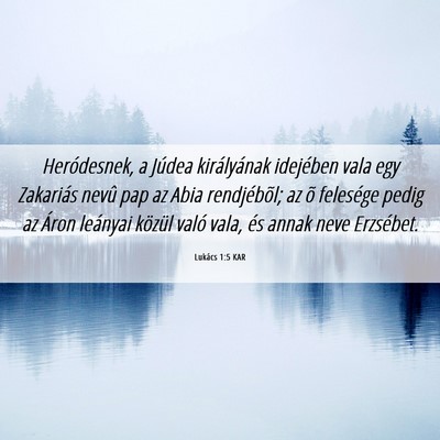 Picture 06 - Lukács 1:5 KAR - Heródesnek, a Júdea királyának idejében vala - Bible Verse Picture