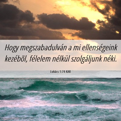Picture 06 - Lukács 1:74 KAR - Hogy megszabadulván a mi ellenségeink - Bible Verse Picture