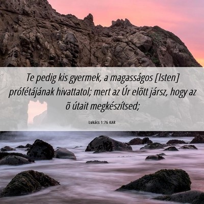 Picture 06 - Lukács 1:76 KAR - Te pedig kis gyermek, a magasságos [Isten] - Bible Verse Picture