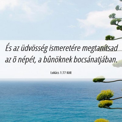 Picture 06 - Lukács 1:77 KAR - És az üdvösség ismeretére megtanítsad az õ - Bible Verse Picture