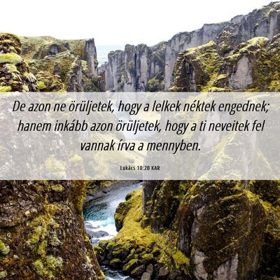 Picture 06 - Lukács 10:20 KAR - De azon ne örüljetek, hogy a lelkek néktek - Bible Verse Picture