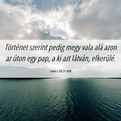 Picture 06 - Lukács 10:31 KAR - Történet szerint pedig megy vala alá azon az - Bible Verse Picture