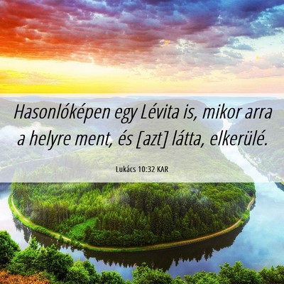 Picture 06 - Lukács 10:32 KAR - Hasonlóképen egy Lévita is, mikor arra a - Bible Verse Picture