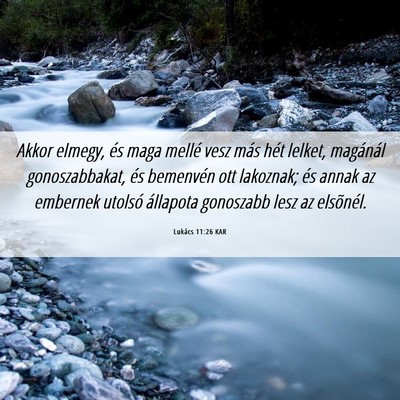 Picture 06 - Lukács 11:26 KAR - Akkor elmegy, és maga mellé vesz más hét - Bible Verse Picture