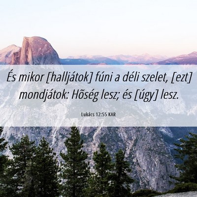 Picture 06 - Lukács 12:55 KAR - És mikor [halljátok] fúni a déli szelet, - Bible Verse Picture