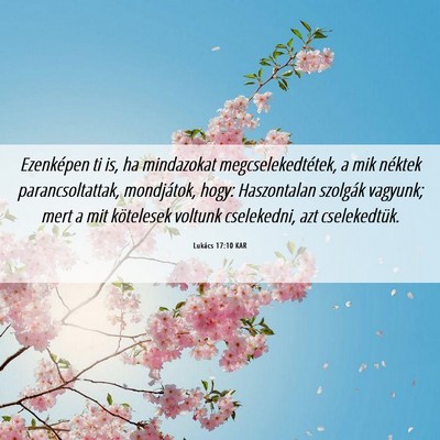 Picture 06 - Lukács 17:10 KAR - Ezenképen ti is, ha mindazokat - Bible Verse Picture