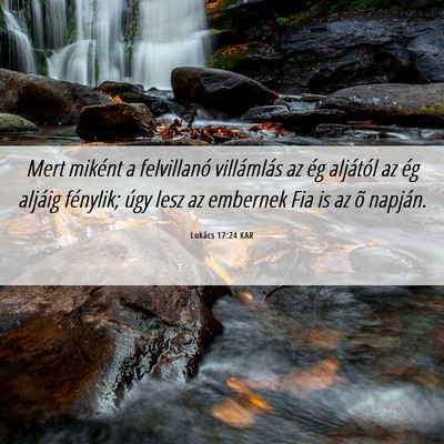 Picture 06 - Lukács 17:24 KAR - Mert miként a felvillanó villámlás az ég - Bible Verse Picture