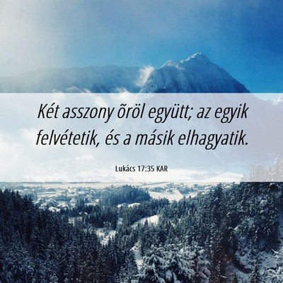 Picture 06 - Lukács 17:35 KAR - Két asszony õröl együtt; az egyik - Bible Verse Picture