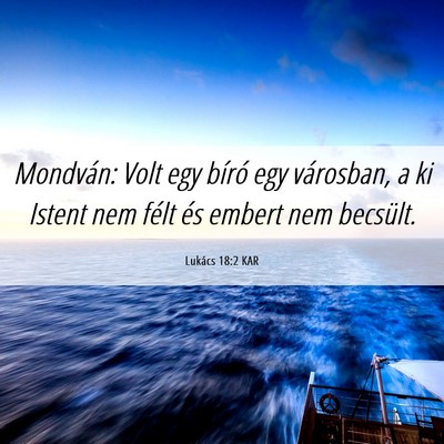 Picture 06 - Lukács 18:2 KAR - Mondván: Volt egy bíró egy városban, a ki - Bible Verse Picture