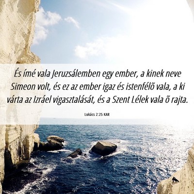 Picture 06 - Lukács 2:25 KAR - És ímé vala Jeruzsálemben egy ember, a kinek - Bible Verse Picture