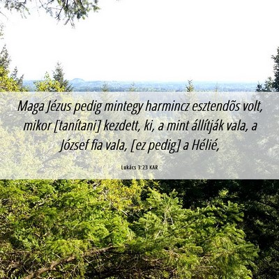 Picture 06 - Lukács 3:23 KAR - Maga Jézus pedig mintegy harmincz esztendõs - Bible Verse Picture