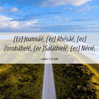 Picture 06 - Lukács 3:27 KAR - [Ez] Joannáé, [ez] Rhésáé, [ez] - Bible Verse Picture
