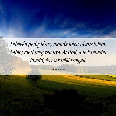 Picture 06 - Lukács 4:8 KAR - Felelvén pedig Jézus, monda néki: Távozz - Bible Verse Picture