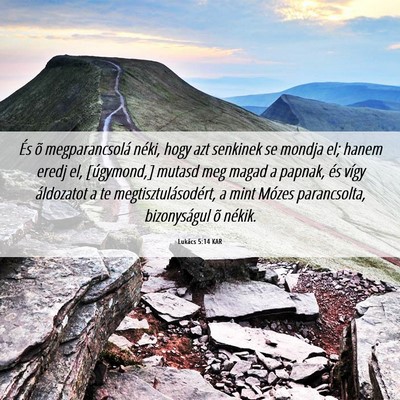 Picture 06 - Lukács 5:14 KAR - És õ megparancsolá néki, hogy azt senkinek se - Bible Verse Picture