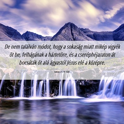 Picture 06 - Lukács 5:19 KAR - De nem találván módot, hogy a sokaság miatt - Bible Verse Picture