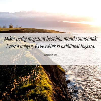 Picture 06 - Lukács 5:4 KAR - Mikor pedig megszünt beszélni, monda Simonnak: - Bible Verse Picture