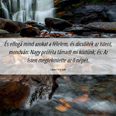 Picture 06 - Lukács 7:16 KAR - És elfogá mind azokat a félelem, és - Bible Verse Picture