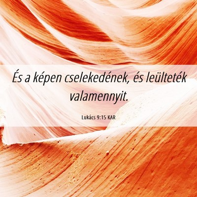 Picture 06 - Lukács 9:15 KAR - És a képen cselekedének, és leülteték - Bible Verse Picture