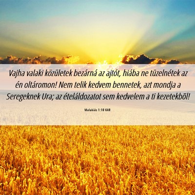 Picture 06 - Malakiás 1:10 KAR - Vajha valaki közületek bezárná az ajtót, - Bible Verse Picture