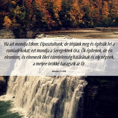 Picture 06 - Malakiás 1:4 KAR - Ha azt mondja Edom: Elpusztultunk; de térjünk - Bible Verse Picture
