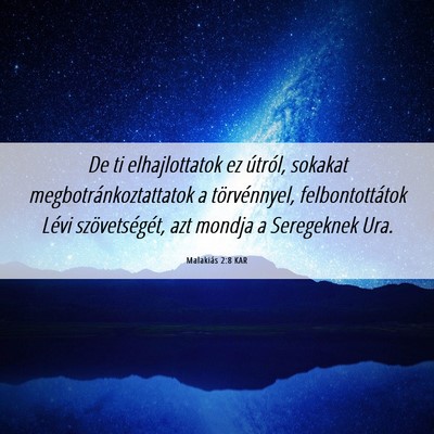 Picture 06 - Malakiás 2:8 KAR - De ti elhajlottatok ez útról, sokakat - Bible Verse Picture