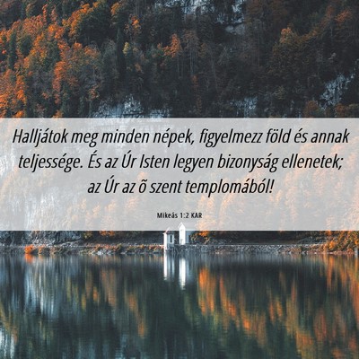 Picture 06 - Mikeás 1:2 KAR - Halljátok meg minden népek, figyelmezz föld - Bible Verse Picture