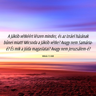 Picture 06 - Mikeás 1:5 KAR - A Jákób vétkéért lészen mindez, és az - Bible Verse Picture