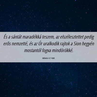 Picture 06 - Mikeás 4:7 KAR - És a sántát maradékká teszem, az - Bible Verse Picture